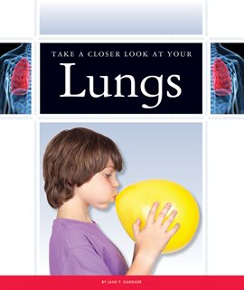 Cover image for Take a Closer Look at Your Lungs