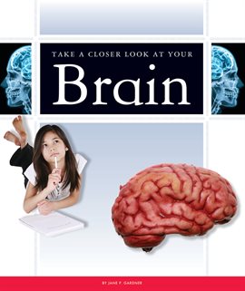 Cover image for Take a Closer Look at Your Brain