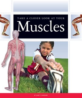 Cover image for Take a Closer Look at Your Muscles