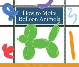 Cover image for How to Make Balloon Animals