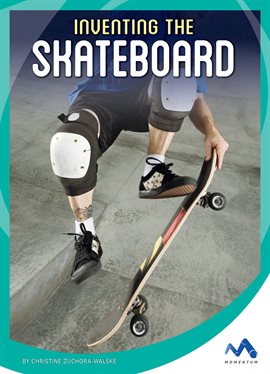 Cover image for Inventing the Skateboard