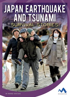 Cover image for Japan Earthquake and Tsunami Survival Stories