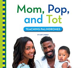 Imagen de portada para Mom, Pop, and Tot