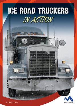 Cover image for Ice Road Truckers in Action