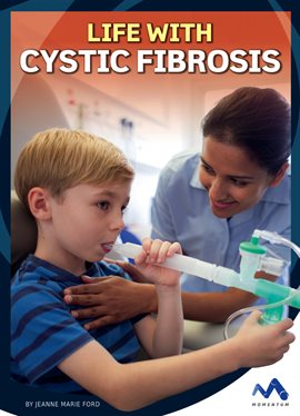 Imagen de portada para Life with Cystic Fibrosis
