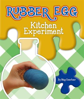 Cover image for Rubber Egg Kitchen Experiment