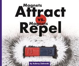 Cover image for Magnets Attract vs. Magnets Repel