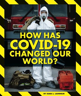 Cover image for How Has COVID-19 Changed Our World?