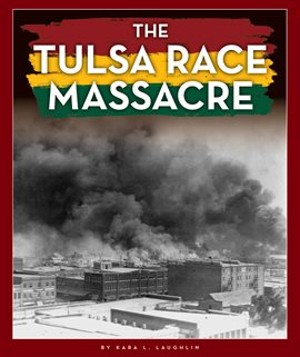 Cover image for The Tulsa Race Massacre