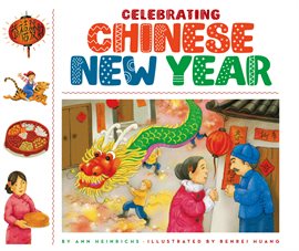 Cover image for Celebrating Chinese New Year