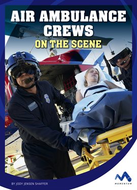 Cover image for Air Ambulance Crews On the Scene