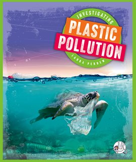 Cover image for Investigating Plastic Pollution