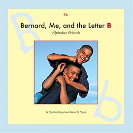 Cover image for Bernard, Me, and the Letter B