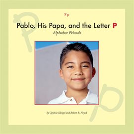 Cover image for Pablo, His Papa, and the Letter P