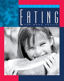 Cover image for Eating for Good Health