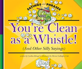 Cover image for You're Clean as a Whistle!