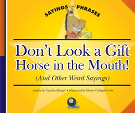 Cover image for Don't Look a Gift Horse in the Mouth!