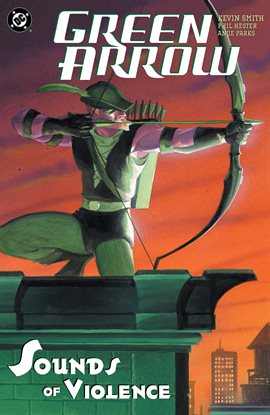 Cover image for Green Arrow: Sounds Of Violence