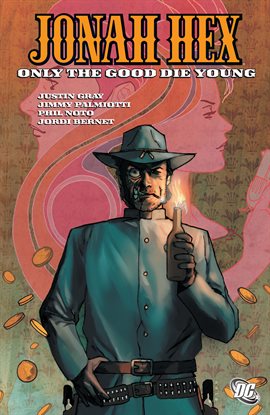 Cover image for Jonah Hex Vol. 4: Only the Good Die Young