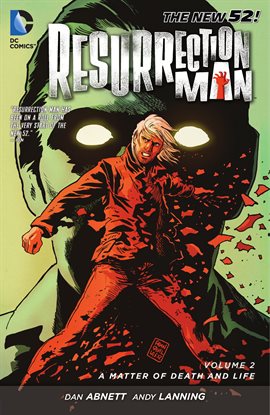 Cover image for Resurrection Man Vol. 2: A Matter of Death and Life
