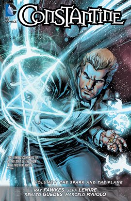 Cover image for Constantine Vol. 1: The Spark and The Flame