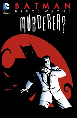 Cover image for Batman: Bruce Wayne - Murderer?