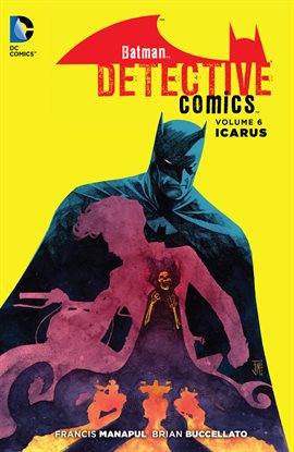Cover image for Batman: Detective Comics (2011-2016) Vol. 6: Icarus