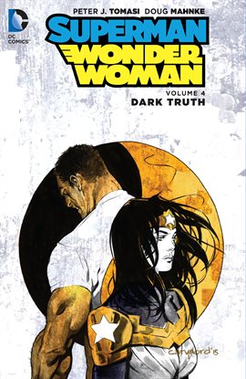 Cover image for Superman/Wonder Woman Vol. 4: Dark Truth