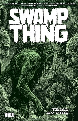 Cover image for Swamp Thing Vol. 3: Trial by Fire