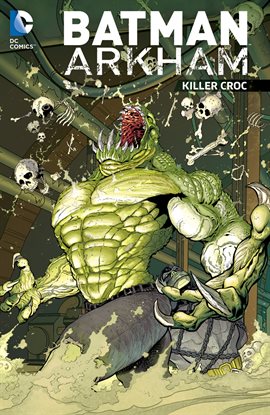 Cover image for Batman Arkham: Killer Croc