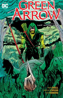Cover image for Green Arrow Vol. 6: Last Action Hero