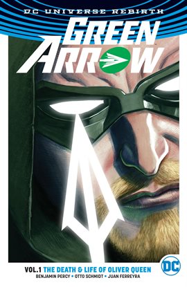 Cover image for Green Arrow Vol. 1: The Death and Life of Oliver Queen