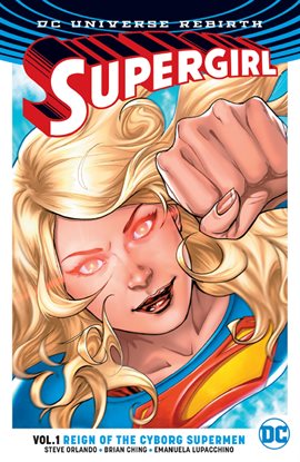 Cover image for Supergirl Vol. 1: Reign of the Cyborg Supermen