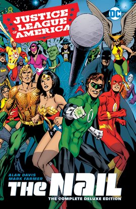 Cover image for Justice League of America: The Nail: The Complete Deluxe Edition