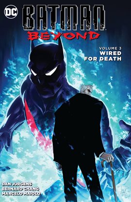 Cover image for Batman Beyond Vol. 3: Wired for Death