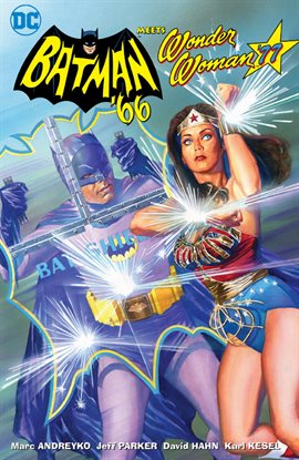 Cover image for Batman '66 Meets Wonder Woman '77
