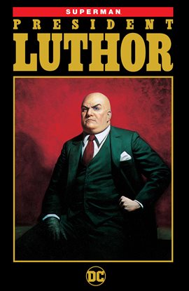 Cover image for Superman: President Luthor