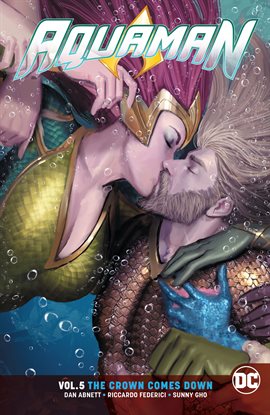 Cover image for Aquaman Vol. 5: The Crown Comes Down