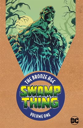 Cover image for Swamp Thing: The Bronze Age Vol. 1