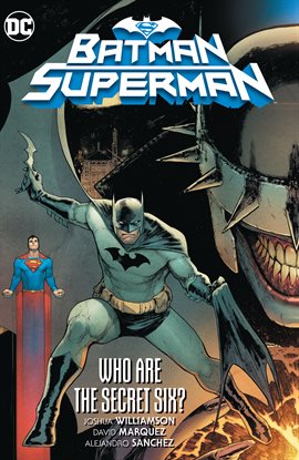 Cover image for Batman/Superman Vol. 1: Who are the Secret Six?
