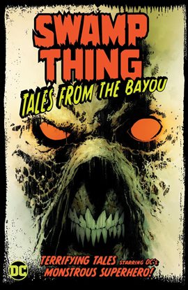 Cover image for Swamp Thing: Tales From The Bayou