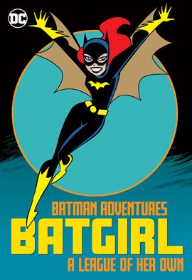 Cover image for Batman Adventures: Batgirl-A League of Her Own