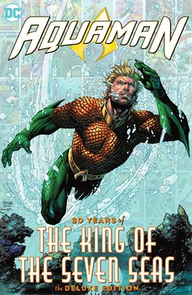 Cover image for Aquaman: 80 Years of the King of the Seven Seas The Deluxe Edition