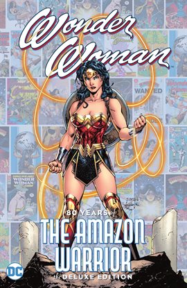 Cover image for Wonder Woman: 80 Years of the Amazon Warrior The Deluxe Edition