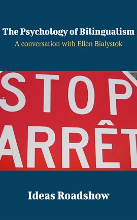 Cover image for The Psychology of Bilingualism - A Conversation with Ellen Bialystok