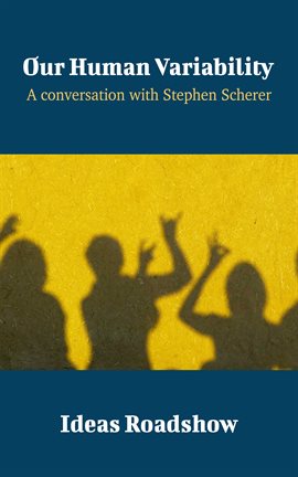 Imagen de portada para Our Human Variability - A Conversation with Stephen Scherer