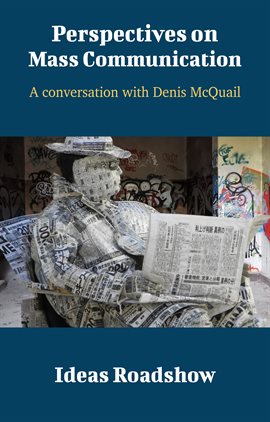Imagen de portada para Perspectives on Mass Communication - A Conversation with Denis McQuail