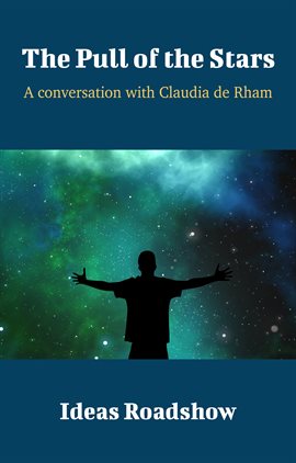 Imagen de portada para The Pull of the Stars - A Conversation with Claudia de Rham