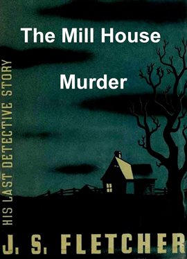 Cover image for The Mill House Murder
