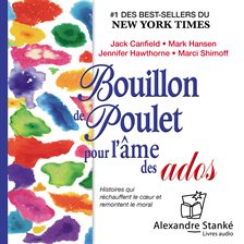 Cover image for Bouillon de poulet pour l'âme des ados